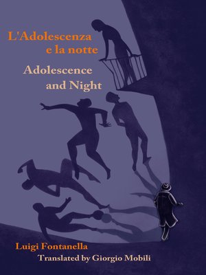 cover image of Ladolescenza e- la notte/Adolescence and Night